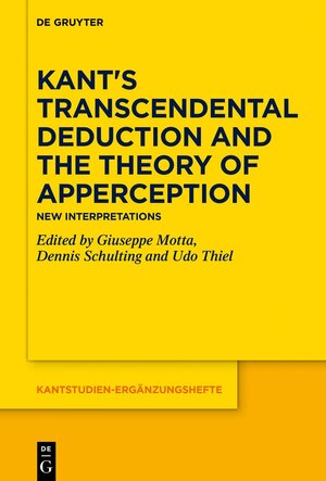 Buchcover Kant's Transcendental Deduction and the Theory of Apperception  | EAN 9783110737585 | ISBN 3-11-073758-2 | ISBN 978-3-11-073758-5