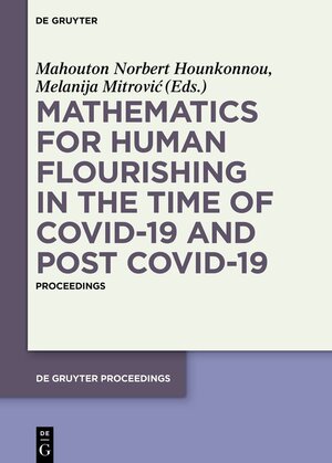 Buchcover Mathematics for Human Flourishing in the Time of COVID-19 and Post COVID-19  | EAN 9783110738629 | ISBN 3-11-073862-7 | ISBN 978-3-11-073862-9