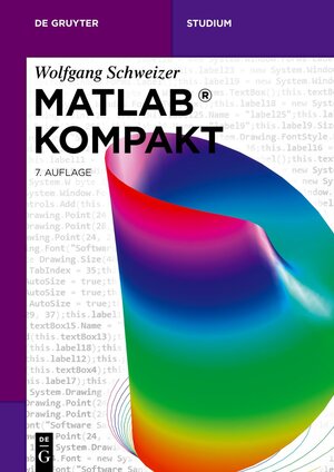 Buchcover MATLAB® Kompakt | Wolfgang Schweizer | EAN 9783110741704 | ISBN 3-11-074170-9 | ISBN 978-3-11-074170-4