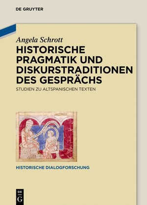 Buchcover Historische Pragmatik und Diskurstraditionen des Gesprächs | Angela Schrott | EAN 9783110742695 | ISBN 3-11-074269-1 | ISBN 978-3-11-074269-5