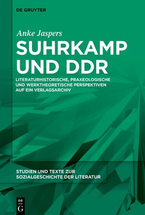 Buchcover Suhrkamp und DDR | Anke Jaspers | EAN 9783110742817 | ISBN 3-11-074281-0 | ISBN 978-3-11-074281-7