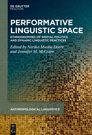 Buchcover Performative Linguistic Space  | EAN 9783110744781 | ISBN 3-11-074478-3 | ISBN 978-3-11-074478-1