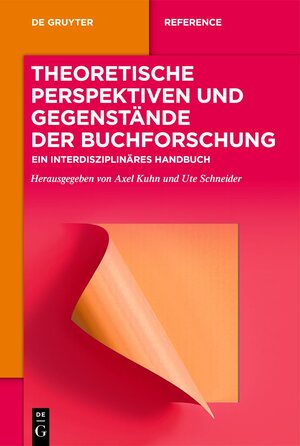 Buchcover Theoretische Perspektiven und Gegenstände der Buchforschung  | EAN 9783110744972 | ISBN 3-11-074497-X | ISBN 978-3-11-074497-2