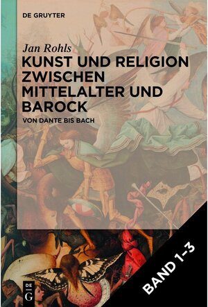 Buchcover Jan Rohls: Kunst und Religion zwischen Mittelalter und Barock / [Set Kunst und Religion zwischen Mittelalter und Barock, Bd 1-3] | Jan Rohls | EAN 9783110747317 | ISBN 3-11-074731-6 | ISBN 978-3-11-074731-7