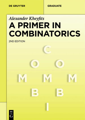 Buchcover A Primer in Combinatorics | Alexander Kheyfits | EAN 9783110751178 | ISBN 3-11-075117-8 | ISBN 978-3-11-075117-8