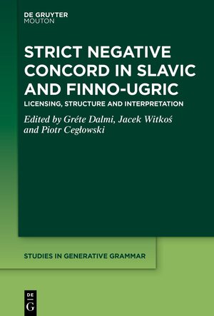 Buchcover Strict Negative Concord in Slavic and Finno-Ugric | EAN 9783110754834 | ISBN 3-11-075483-5 | ISBN 978-3-11-075483-4