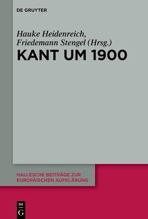 Buchcover Kant um 1900  | EAN 9783110758474 | ISBN 3-11-075847-4 | ISBN 978-3-11-075847-4