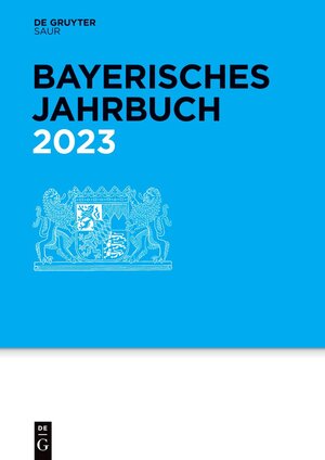 Buchcover Bayerisches Jahrbuch / 2023  | EAN 9783110768961 | ISBN 3-11-076896-8 | ISBN 978-3-11-076896-1