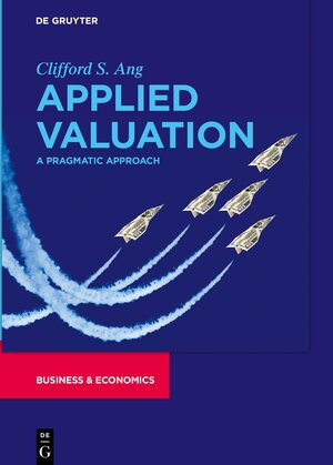 Buchcover Applied Valuation | Clifford S. Ang | EAN 9783110771831 | ISBN 3-11-077183-7 | ISBN 978-3-11-077183-1