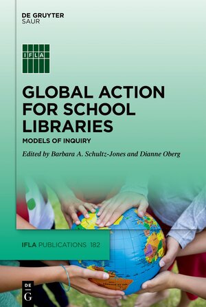 Buchcover Global Action for School Libraries  | EAN 9783110772586 | ISBN 3-11-077258-2 | ISBN 978-3-11-077258-6
