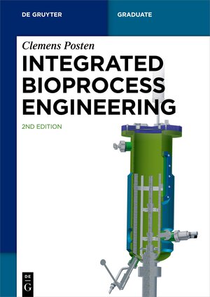 Buchcover Integrated Bioprocess Engineering | Clemens Posten | EAN 9783110773941 | ISBN 3-11-077394-5 | ISBN 978-3-11-077394-1