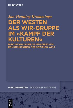 Buchcover Der Westen als Wir-Gruppe im „Kampf der Kulturen“ | Jan-Henning Kromminga | EAN 9783110774290 | ISBN 3-11-077429-1 | ISBN 978-3-11-077429-0