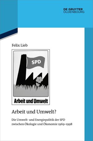 Buchcover Arbeit und Umwelt? | Felix Lieb | EAN 9783110774412 | ISBN 3-11-077441-0 | ISBN 978-3-11-077441-2