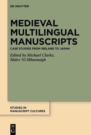 Buchcover Medieval Multilingual Manuscripts  | EAN 9783110776492 | ISBN 3-11-077649-9 | ISBN 978-3-11-077649-2