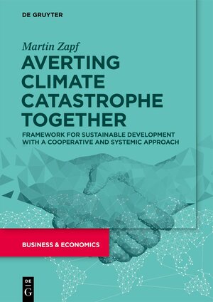 Buchcover Averting Climate Catastrophe Together | Martin Zapf | EAN 9783110777369 | ISBN 3-11-077736-3 | ISBN 978-3-11-077736-9