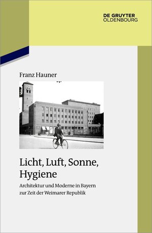 Buchcover Licht, Luft, Sonne, Hygiene | Franz Hauner | EAN 9783110777420 | ISBN 3-11-077742-8 | ISBN 978-3-11-077742-0