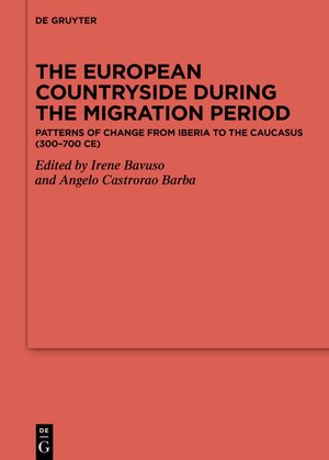 Buchcover The European Countryside during the Migration Period  | EAN 9783110778250 | ISBN 3-11-077825-4 | ISBN 978-3-11-077825-0