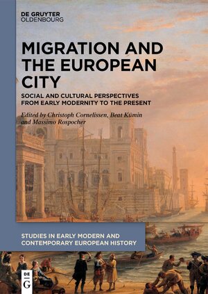 Buchcover Migration and the European City | EAN 9783110778687 | ISBN 3-11-077868-8 | ISBN 978-3-11-077868-7