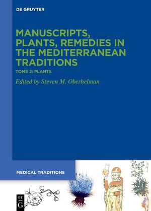 Buchcover Manuscripts, Plants, and Remedies of the Ancient and Postclassical... / Tradition and Diffusion | EAN 9783110778878 | ISBN 3-11-077887-4 | ISBN 978-3-11-077887-8