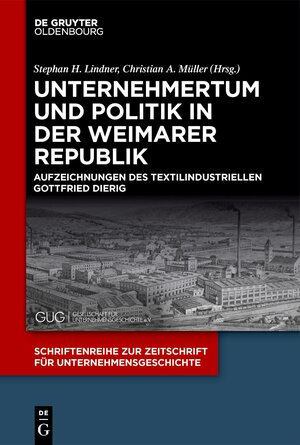 Buchcover Unternehmertum und Politik in der Weimarer Republik  | EAN 9783110779554 | ISBN 3-11-077955-2 | ISBN 978-3-11-077955-4