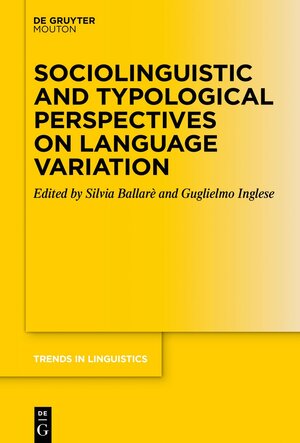 Buchcover Sociolinguistic and Typological Perspectives on Language Variation | EAN 9783110781168 | ISBN 3-11-078116-6 | ISBN 978-3-11-078116-8