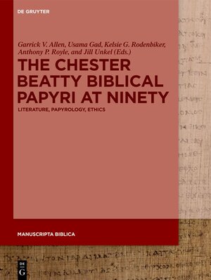 Buchcover The Chester Beatty Biblical Papyri at Ninety  | EAN 9783110781304 | ISBN 3-11-078130-1 | ISBN 978-3-11-078130-4