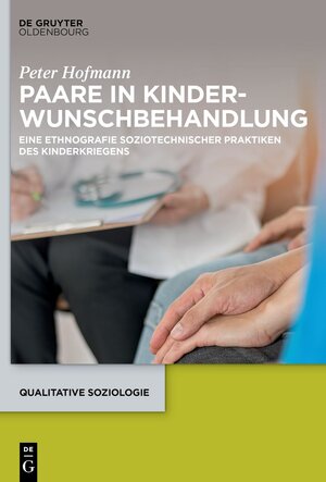 Buchcover Paare in Kinderwunschbehandlung | Peter Hofmann | EAN 9783110783612 | ISBN 3-11-078361-4 | ISBN 978-3-11-078361-2