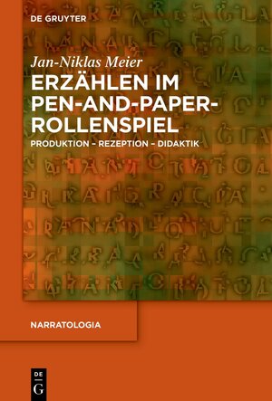Buchcover Erzählen im Pen-and-Paper-Rollenspiel | Jan-Niklas Meier | EAN 9783110789003 | ISBN 3-11-078900-0 | ISBN 978-3-11-078900-3