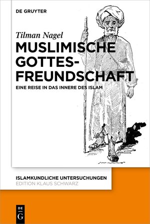 Buchcover Muslimische Gottesfreundschaft | Tilman Nagel | EAN 9783110789034 | ISBN 3-11-078903-5 | ISBN 978-3-11-078903-4