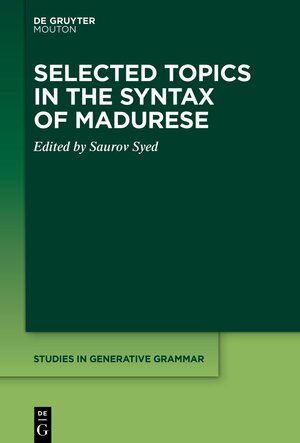 Buchcover Selected Topics in the Syntax of Madurese  | EAN 9783110789461 | ISBN 3-11-078946-9 | ISBN 978-3-11-078946-1