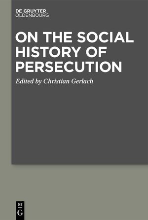 Buchcover On the Social History of Persecution  | EAN 9783110789669 | ISBN 3-11-078966-3 | ISBN 978-3-11-078966-9