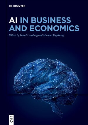 Buchcover AI in Business and Economics  | EAN 9783110790054 | ISBN 3-11-079005-X | ISBN 978-3-11-079005-4