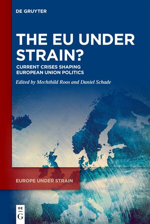 Buchcover The EU under Strain?  | EAN 9783110790252 | ISBN 3-11-079025-4 | ISBN 978-3-11-079025-2