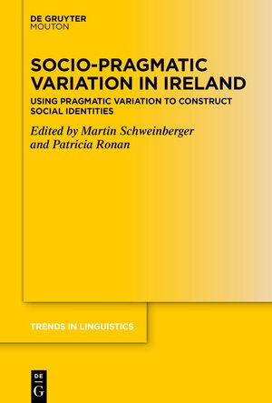 Buchcover Socio-Pragmatic Variation in Ireland  | EAN 9783110791204 | ISBN 3-11-079120-X | ISBN 978-3-11-079120-4