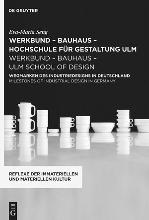 Buchcover werkbund – bauhaus - hochschule für gestaltung ulm / werkbund – bauhaus – ulm school of design | Eva-Maria Seng | EAN 9783110793796 | ISBN 3-11-079379-2 | ISBN 978-3-11-079379-6