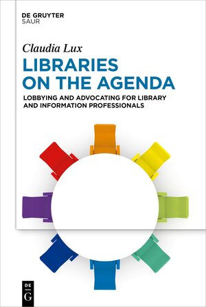 Buchcover Libraries on the Agenda | Claudia Lux | EAN 9783110795899 | ISBN 3-11-079589-2 | ISBN 978-3-11-079589-9