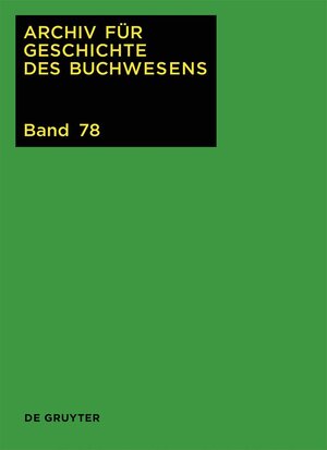 Buchcover Archiv für Geschichte des Buchwesens / 2023  | EAN 9783110798470 | ISBN 3-11-079847-6 | ISBN 978-3-11-079847-0