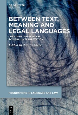 Buchcover Between Text, Meaning and Legal Languages  | EAN 9783110799606 | ISBN 3-11-079960-X | ISBN 978-3-11-079960-6