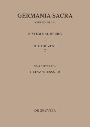 Buchcover Germania Sacra. Neue Folge / Die Bistümer der Kirchenprovinz Magdeburg: Das Bistum Naumburg 1,2: Die Diözese  | EAN 9783110805895 | ISBN 3-11-080589-8 | ISBN 978-3-11-080589-5