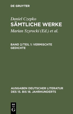 Buchcover Daniel Czepko: Sämtliche Werke / Vermischte Gedichte  | EAN 9783110805901 | ISBN 3-11-080590-1 | ISBN 978-3-11-080590-1