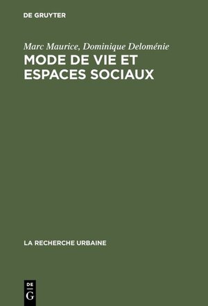 Buchcover Mode de vie et espaces sociaux | Marc Maurice | EAN 9783110806342 | ISBN 3-11-080634-7 | ISBN 978-3-11-080634-2