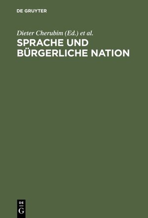 Buchcover Sprache und bürgerliche Nation  | EAN 9783110807035 | ISBN 3-11-080703-3 | ISBN 978-3-11-080703-5