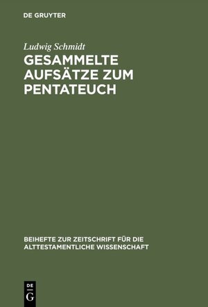 Buchcover Gesammelte Aufsätze zum Pentateuch | Ludwig Schmidt | EAN 9783110807516 | ISBN 3-11-080751-3 | ISBN 978-3-11-080751-6