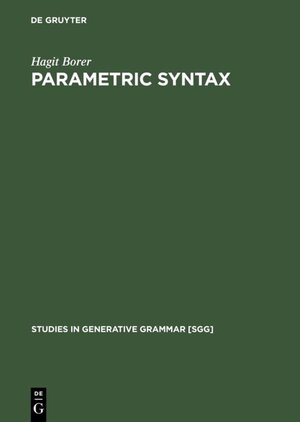 Buchcover Parametric Syntax | Hagit Borer | EAN 9783110808506 | ISBN 3-11-080850-1 | ISBN 978-3-11-080850-6