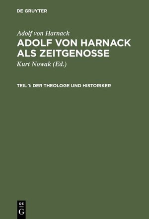 Buchcover Adolf von Harnack als Zeitgenosse | Adolf von Harnack | EAN 9783110808551 | ISBN 3-11-080855-2 | ISBN 978-3-11-080855-1
