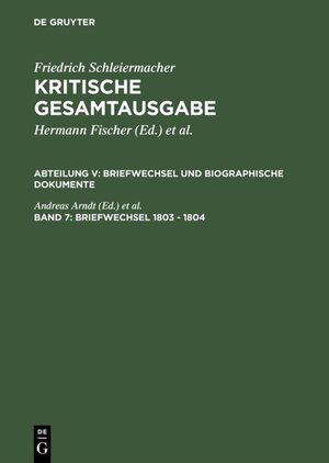 Buchcover Friedrich Schleiermacher: Kritische Gesamtausgabe. Briefwechsel und... / Briefwechsel 1803 - 1804  | EAN 9783110808650 | ISBN 3-11-080865-X | ISBN 978-3-11-080865-0
