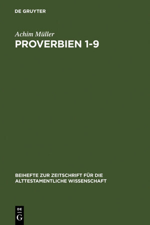 Buchcover Proverbien 1-9 | Achim Müller | EAN 9783110808957 | ISBN 3-11-080895-1 | ISBN 978-3-11-080895-7