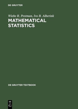Buchcover Mathematical Statistics | Wiebe R. Pestman | EAN 9783110809343 | ISBN 3-11-080934-6 | ISBN 978-3-11-080934-3