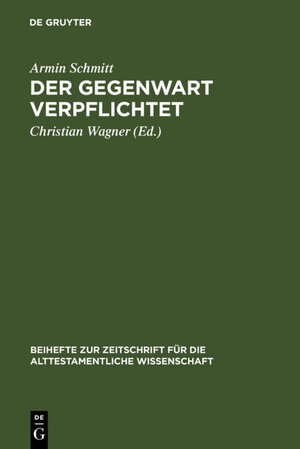 Buchcover Der Gegenwart verpflichtet | Armin Schmitt | EAN 9783110809510 | ISBN 3-11-080951-6 | ISBN 978-3-11-080951-0