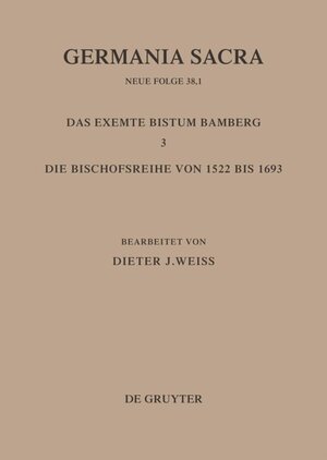 Buchcover Germania Sacra. Neue Folge / Die Bistümer der Kirchenprovinz Mainz: Das exemte Bistum Bamberg 3: Die Bischofsreihe von 1522 bis 1693  | EAN 9783110811339 | ISBN 3-11-081133-2 | ISBN 978-3-11-081133-9